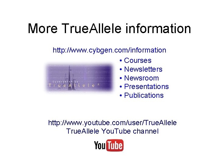 More True. Allele information http: //www. cybgen. com/information • Courses • Newsletters • Newsroom