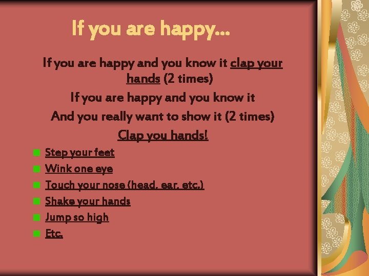 If you are happy… If you are happy and you know it clap your