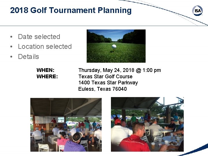 2018 Golf Tournament Planning • Date selected • Location selected • Details WHEN: WHERE: