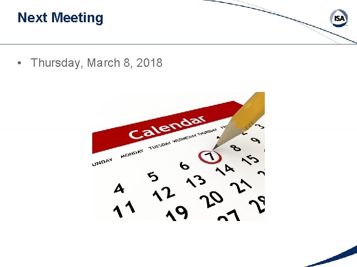 Next Meeting • Thursday, March 8, 2018 