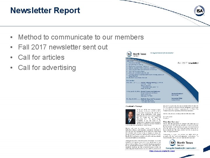 Newsletter Report • • Method to communicate to our members Fall 2017 newsletter sent