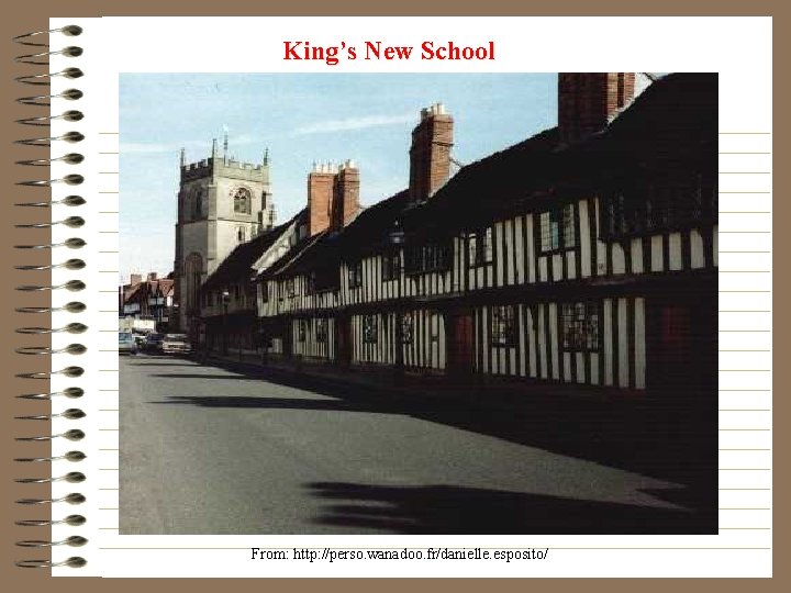 King’s New School From: http: //perso. wanadoo. fr/danielle. esposito/ 