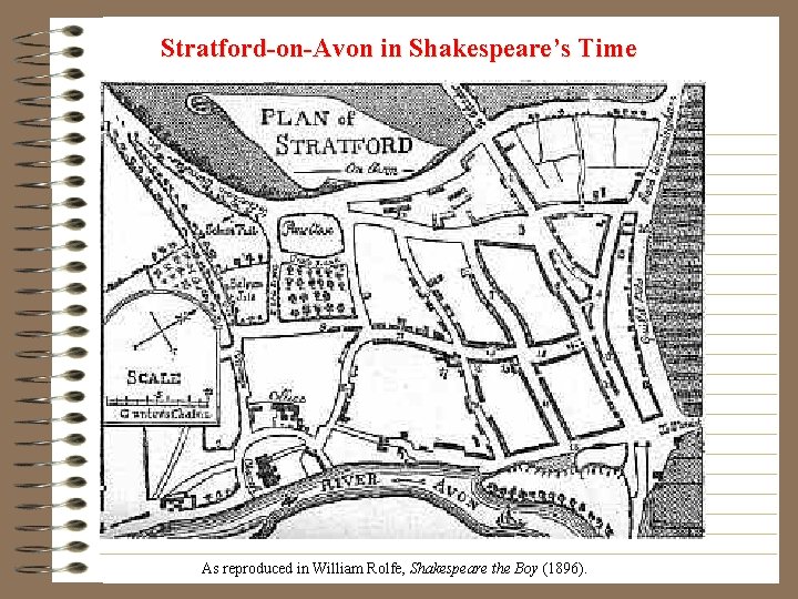 Stratford-on-Avon in Shakespeare’s Time As reproduced in William Rolfe, Shakespeare the Boy (1896). 