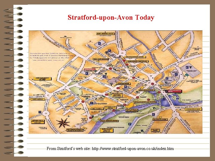 Stratford-upon-Avon Today From Stratford’s web site: http: //www. stratford-upon-avon. co. uk/index. htm 