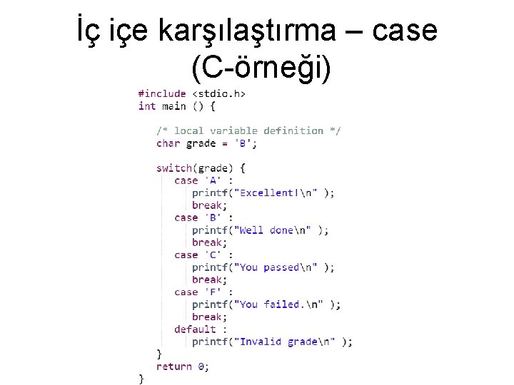 İç içe karşılaştırma – case (C-örneği) 