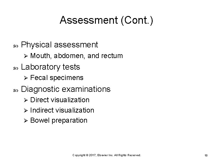 Assessment (Cont. ) Physical assessment Ø Laboratory tests Ø Mouth, abdomen, and rectum Fecal