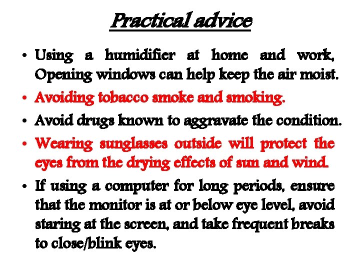 Practical advice • Using a humidifier at home and work, Opening windows can help