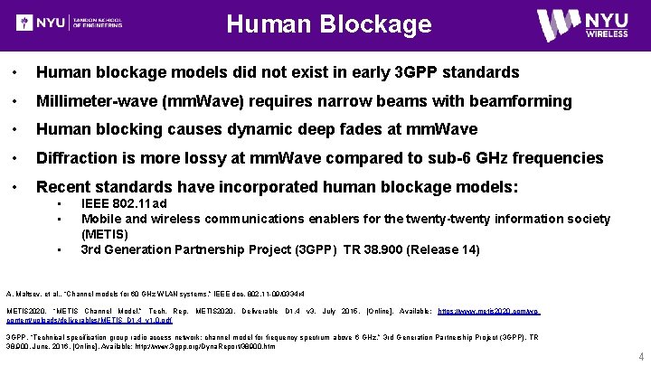 Human Blockage • Human blockage models did not exist in early 3 GPP standards