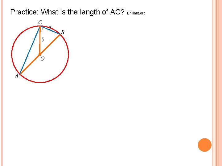 Practice: What is the length of AC? Brilliant. org 