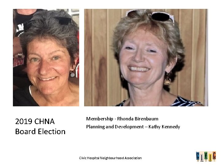 2019 CHNA Board Election Membership - Rhonda Birenbaum Planning and Development – Kathy Kennedy