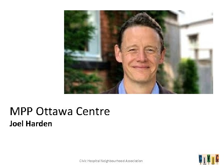 MPP Ottawa Centre Joel Harden Civic Hospital Neighbourhood Association 