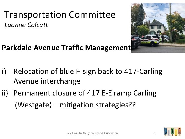 Transportation Committee Luanne Calcutt Parkdale Avenue Traffic Management i) Relocation of blue H sign