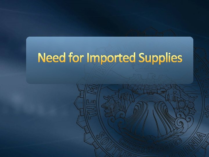 Need for Imported Supplies 