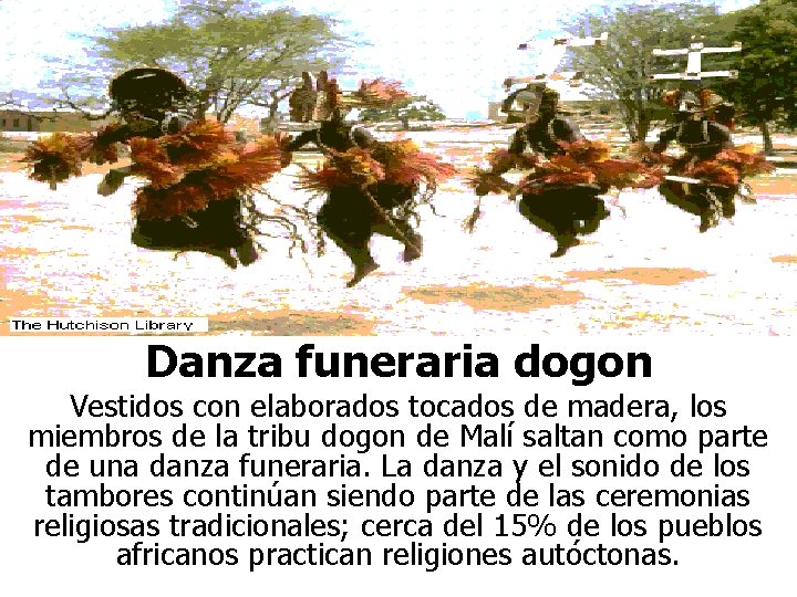 Danza funeraria dogon Vestidos con elaborados tocados de madera, los miembros de la tribu