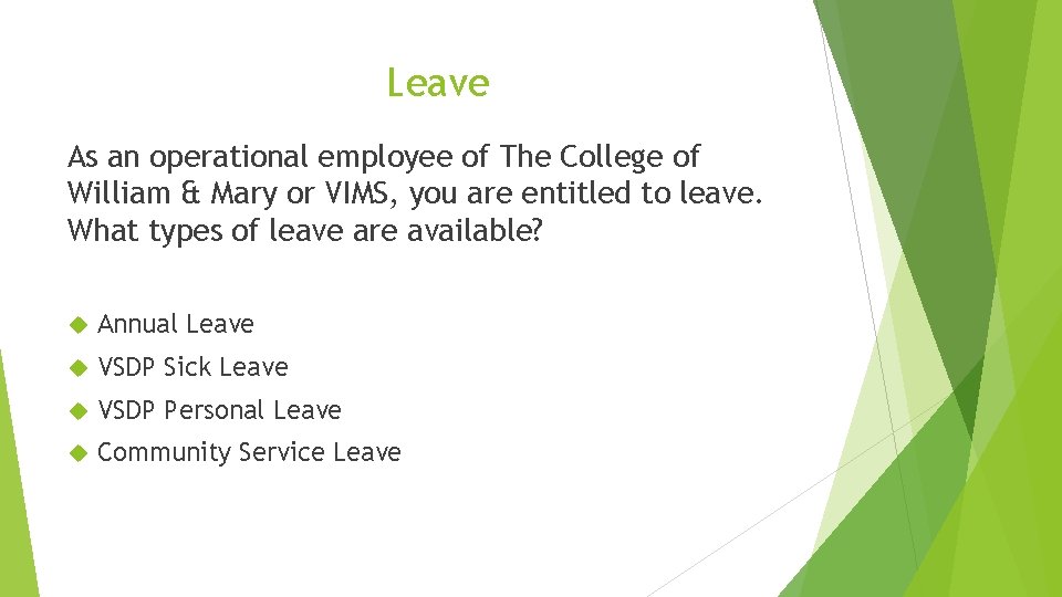 Leave As an operational employee of The College of William & Mary or VIMS,