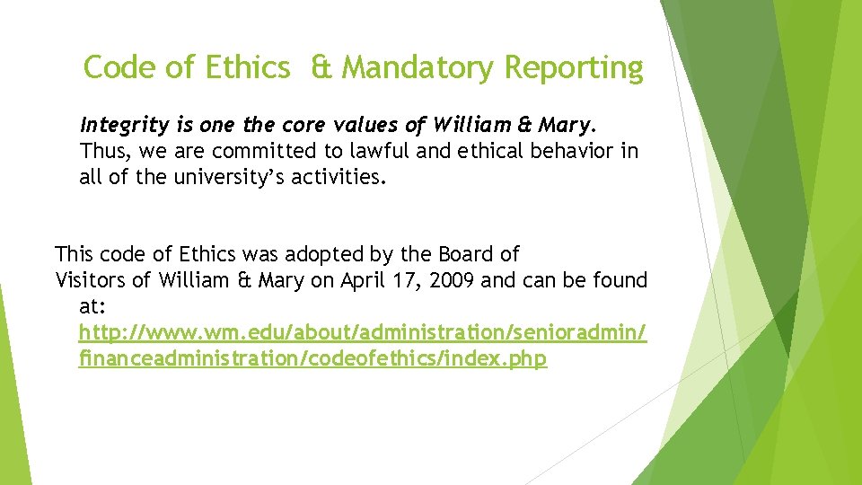 Code of Ethics & Mandatory Reporting Integrity is one the core values of William