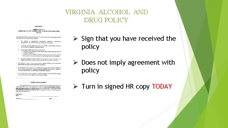 VIRGINIA ALCOHOL AND DRUG POLICY Ø Sign that you have received the policy Ø