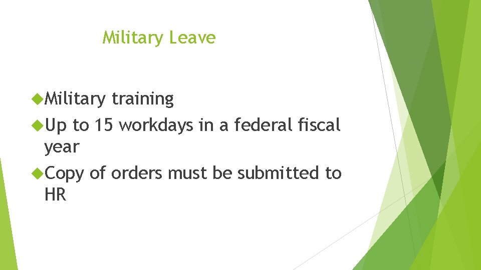 Military Leave Military training Up to 15 workdays in a federal fiscal year Copy