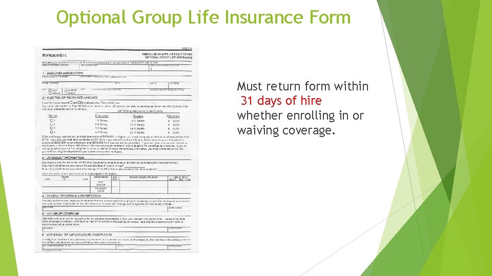 Optional Group Life Insurance Form Must return form within 31 days of hire whether