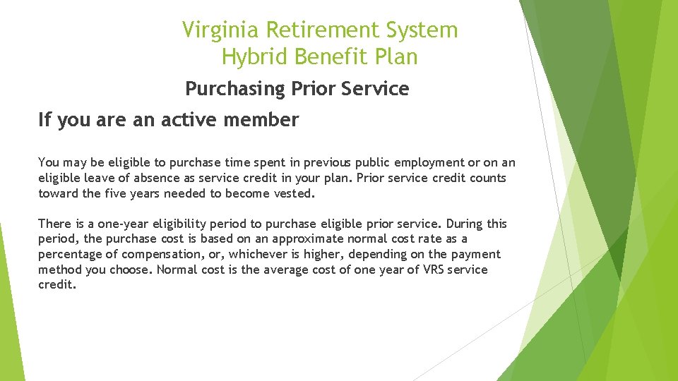 Virginia Retirement System Hybrid Benefit Plan Purchasing Prior Service If you are an active