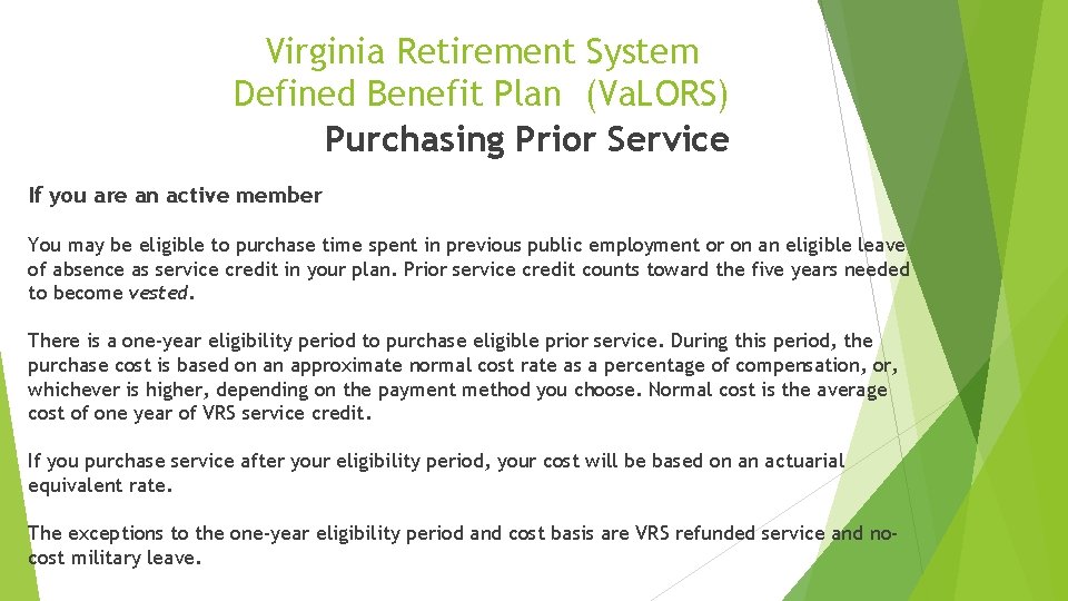 Virginia Retirement System Defined Benefit Plan (Va. LORS) Purchasing Prior Service If you are