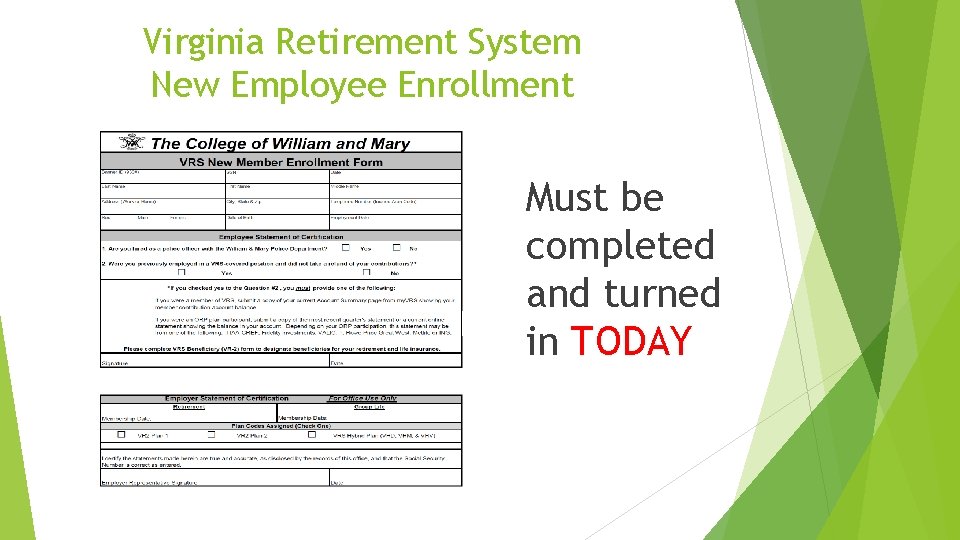 Virginia Retirement System New Employee Enrollment Must be completed and turned in TODAY 