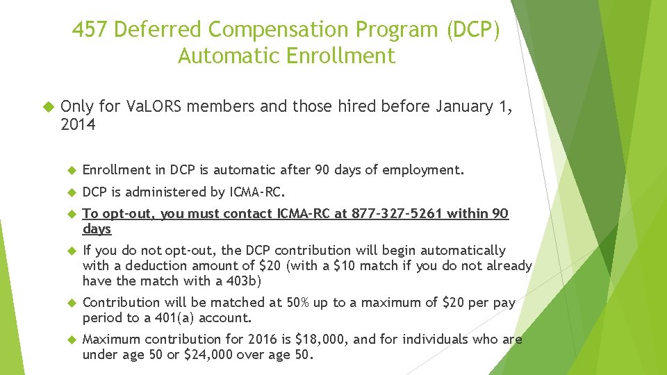 457 Deferred Compensation Program (DCP) Automatic Enrollment Only for Va. LORS members and those