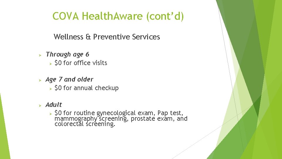 COVA Health. Aware (cont’d) Wellness & Preventive Services Ø Ø Ø Through age 6