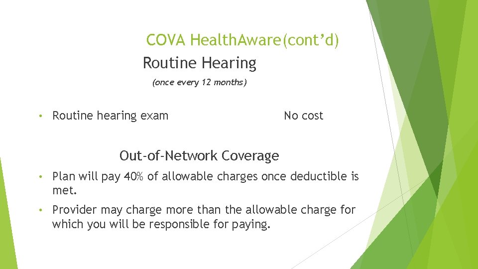 COVA Health. Aware(cont’d) Routine Hearing (once every 12 months) • Routine hearing exam No