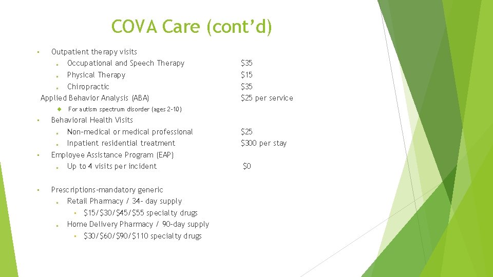 COVA Care (cont’d) • Outpatient therapy visits o Occupational and Speech Therapy $35 o