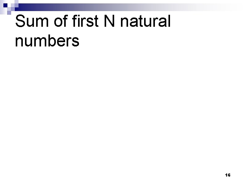 Sum of first N natural numbers 16 