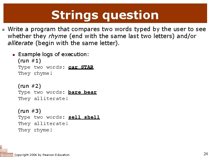 Strings question n Write a program that compares two words typed by the user