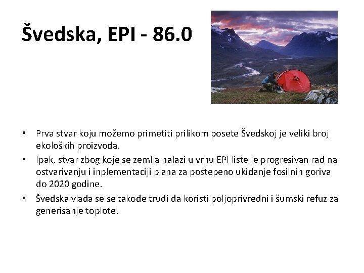 Švedska, EPI - 86. 0 • Prva stvar koju možemo primetiti prilikom posete Švedskoj