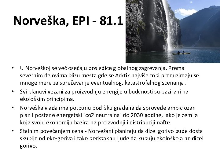 Norveška, EPI - 81. 1 • U Norveškoj se već osećaju posledice globalnog zagrevanja.