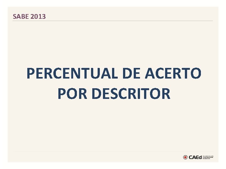 SABE 2013 PERCENTUAL DE ACERTO POR DESCRITOR 