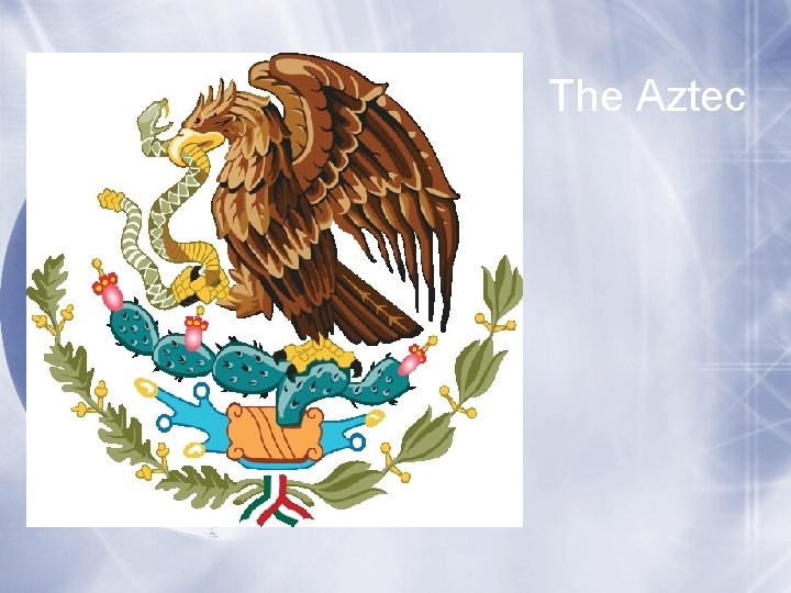 The Aztec 