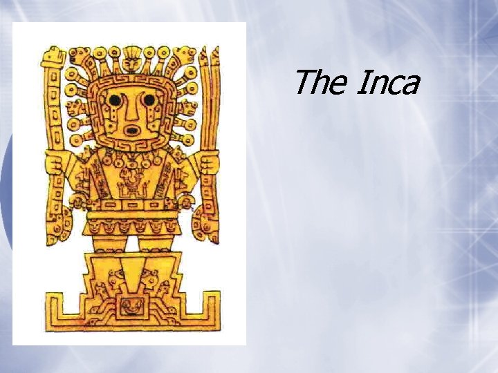 The Inca 