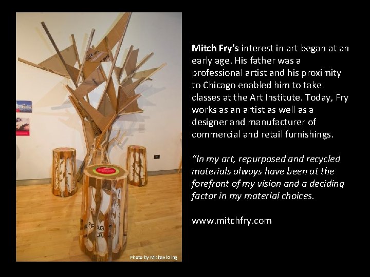 Mitch Fry’s interest in art began at an early age. His father was a