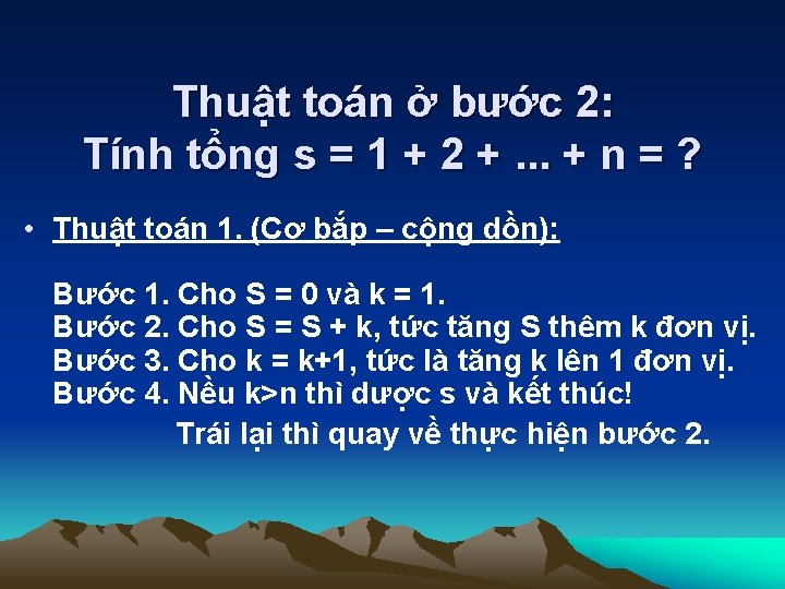 Thuật toán ở bước 2: Tính tổng s = 1 + 2 +. .