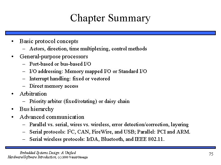 Chapter Summary • Basic protocol concepts – Actors, direction, time multiplexing, control methods •