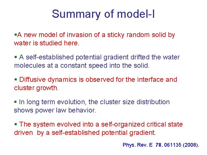 Summary of model-I §A new model of invasion of a sticky random solid by