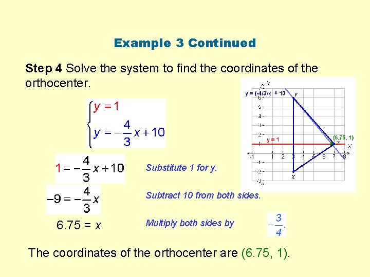 Example 3 Continued Step 4 Solve the system to find the coordinates of the