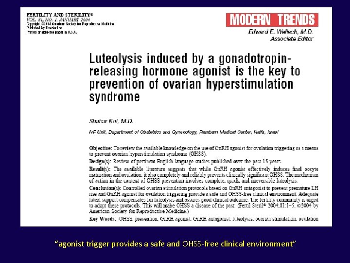 “agonist trigger provides a safe and OHSS-free clinical environment” 