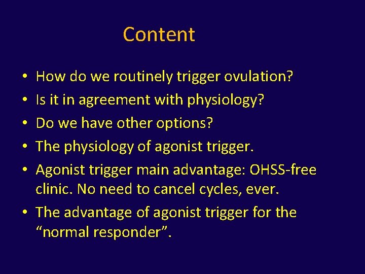 Content How do we routinely trigger ovulation? Is it in agreement with physiology? Do