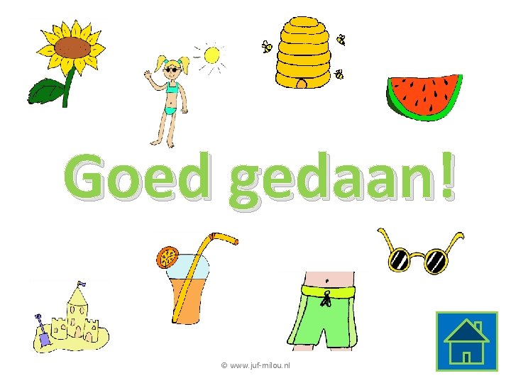 Goed gedaan! © www. juf-milou. nl 