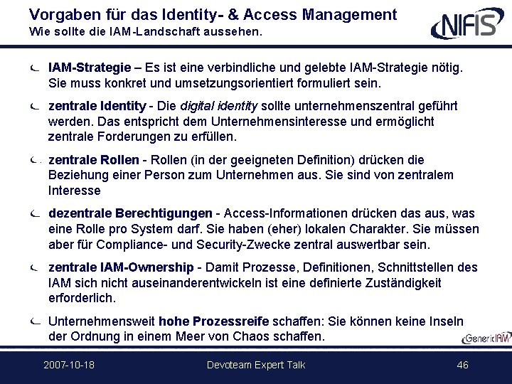 Vorgaben für das Identity- & Access Management Wie sollte die IAM-Landschaft aussehen. IAM-Strategie –