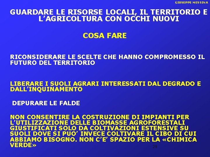 GIUSEPPE MESSINA GUARDARE LE RISORSE LOCALI, IL TERRITORIO E L’AGRICOLTURA CON OCCHI NUOVI COSA