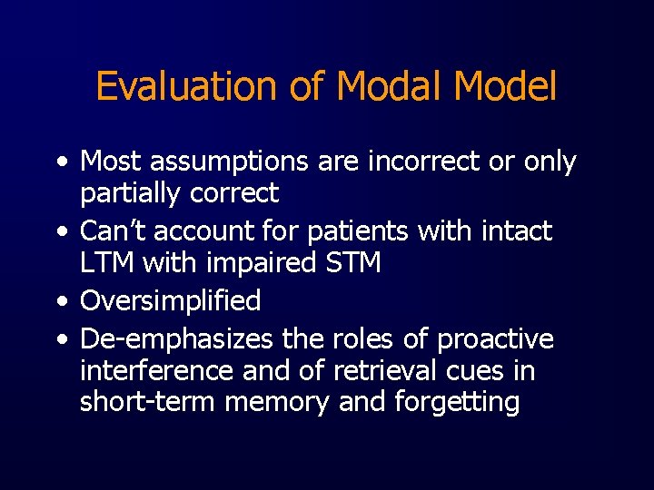 Evaluation of Modal Model • Most assumptions are incorrect or only partially correct •