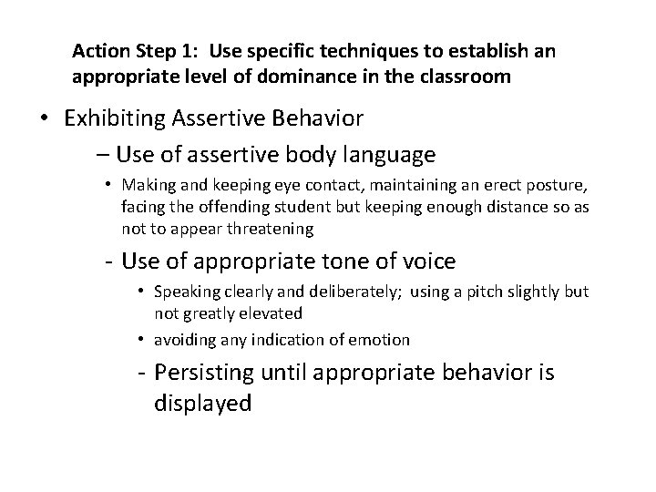 Action Step 1: Use specific techniques to establish an appropriate level of dominance in