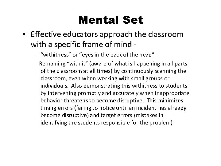 Mental Set • Effective educators approach the classroom with a specific frame of mind